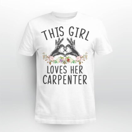 This Girl Loves Her Carpenter T-Shirt